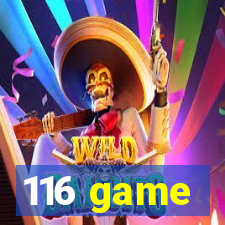 116 game