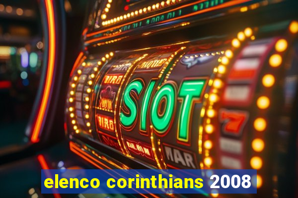 elenco corinthians 2008