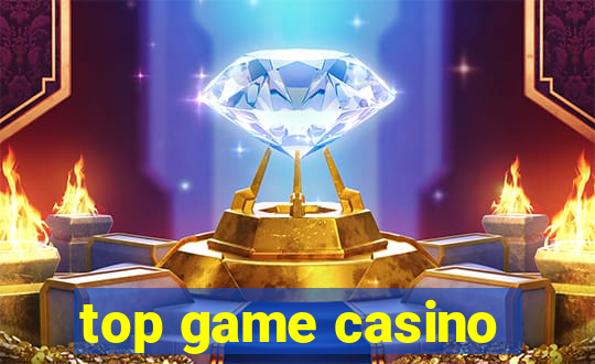 top game casino