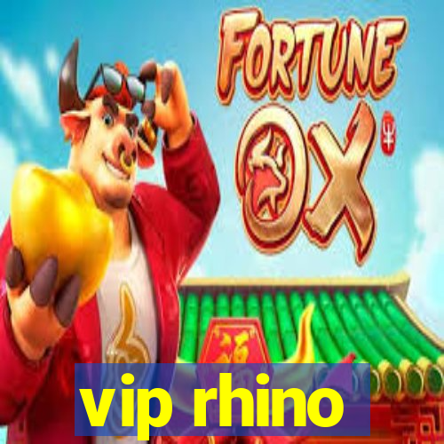 vip rhino