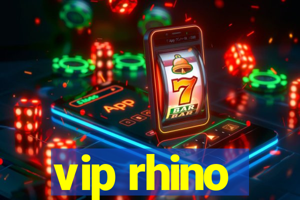 vip rhino