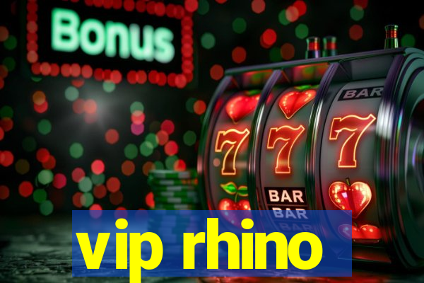 vip rhino