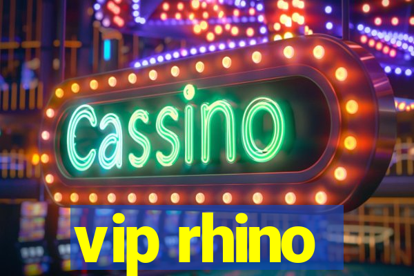 vip rhino