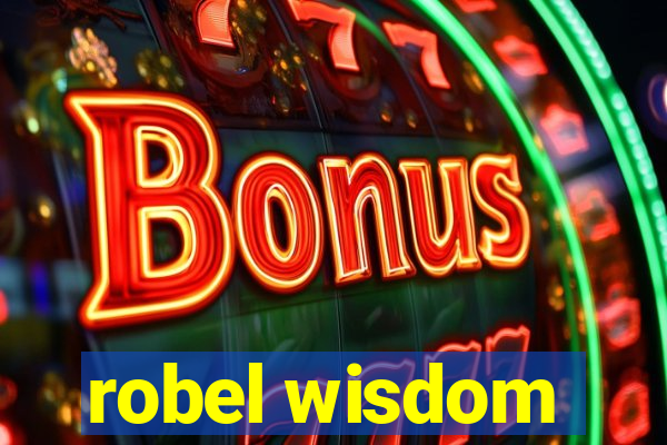 robel wisdom