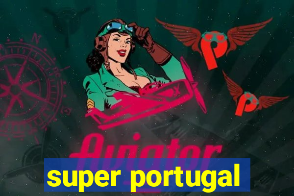 super portugal