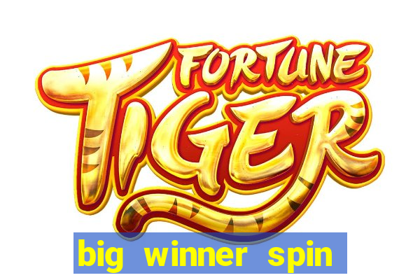 big winner spin and win mobile