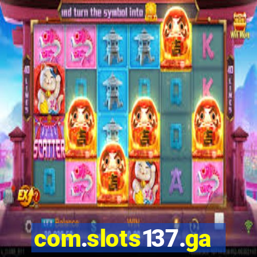 com.slots137.game