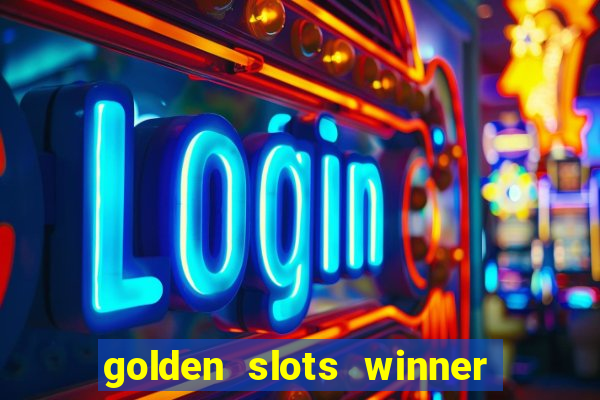 golden slots winner paga mesmo