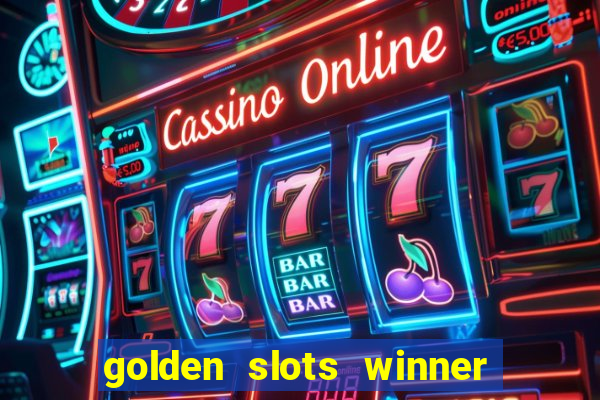 golden slots winner paga mesmo