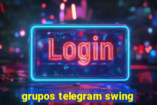 grupos telegram swing