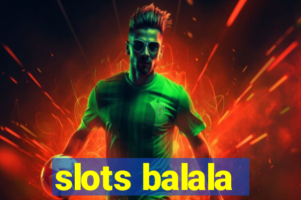 slots balala