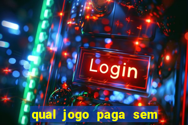 qual jogo paga sem depositar nada