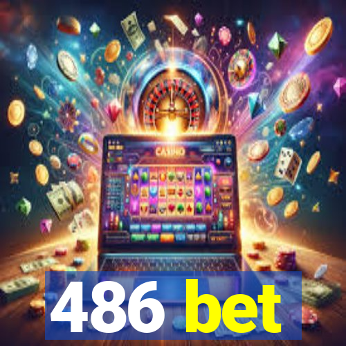 486 bet