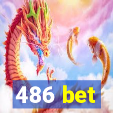 486 bet