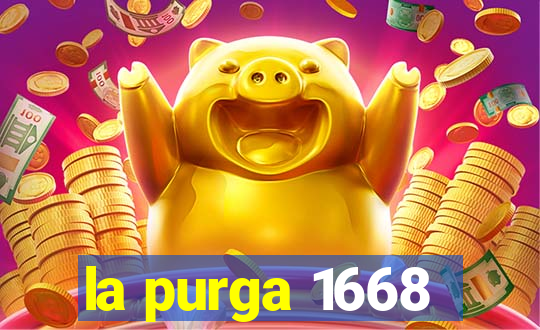 la purga 1668