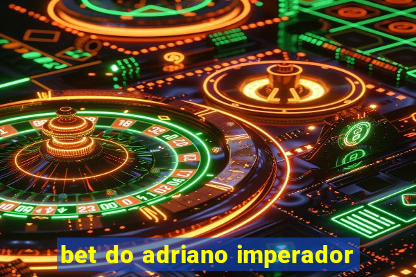 bet do adriano imperador