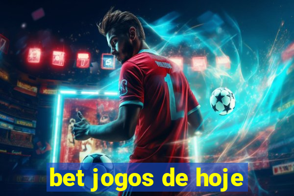 bet jogos de hoje