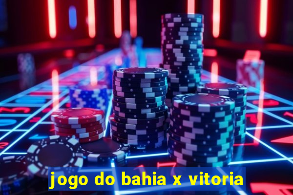 jogo do bahia x vitoria