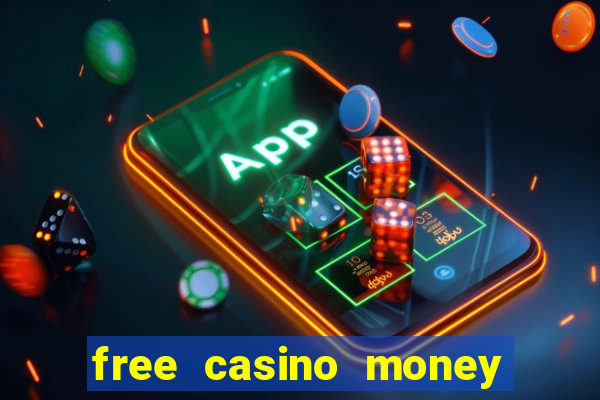 free casino money no deposit