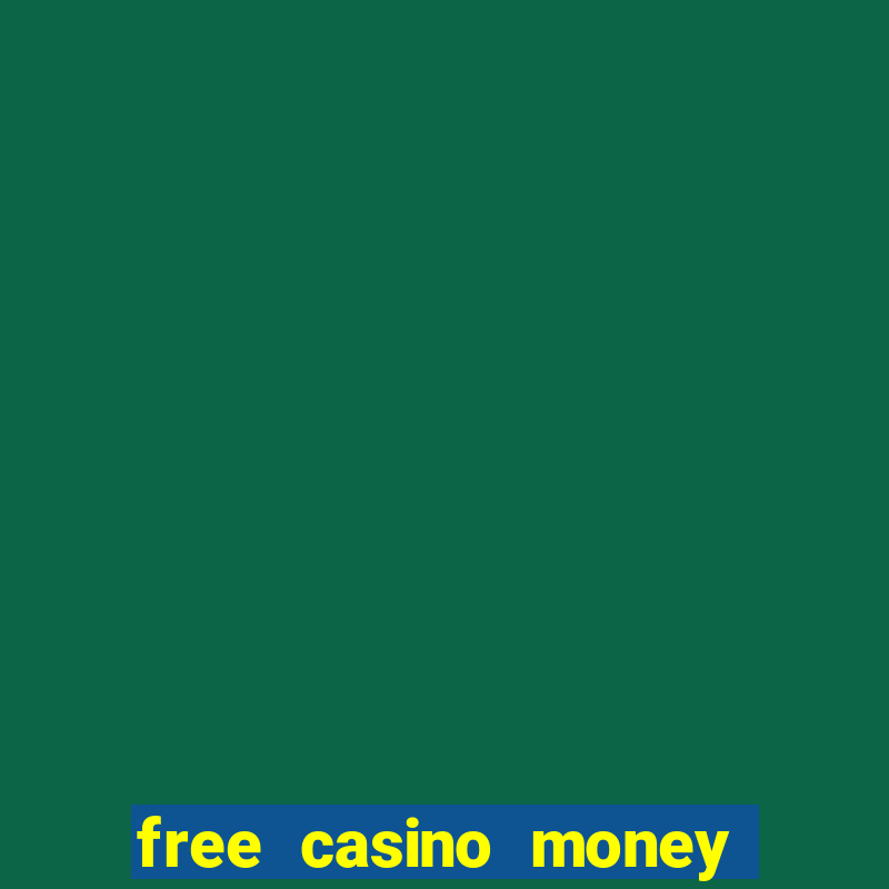 free casino money no deposit