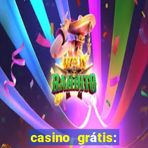 casino grátis: slots e poker