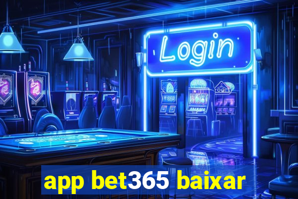 app bet365 baixar