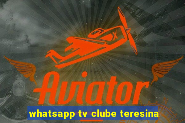 whatsapp tv clube teresina