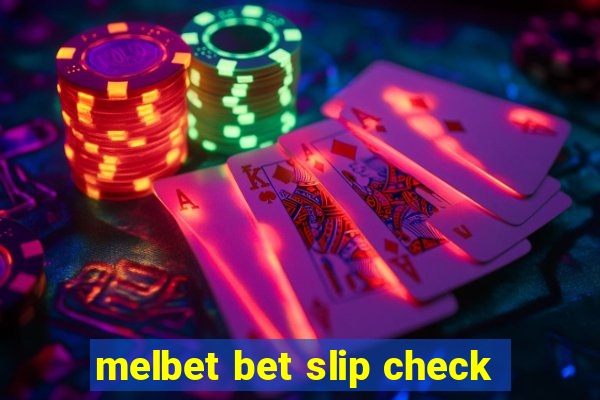 melbet bet slip check