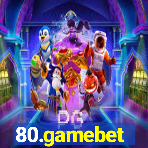 80.gamebet