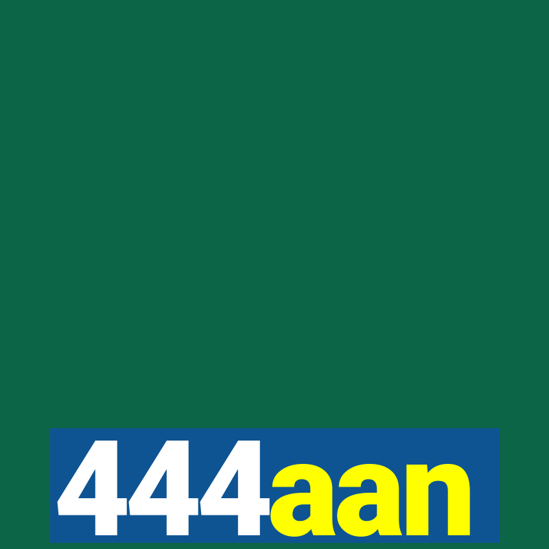 444aan