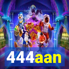 444aan