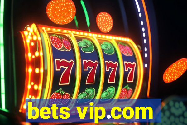 bets vip.com