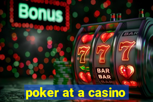 poker at a casino