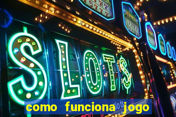 como funciona jogo de slots