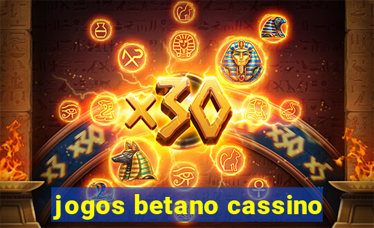 jogos betano cassino