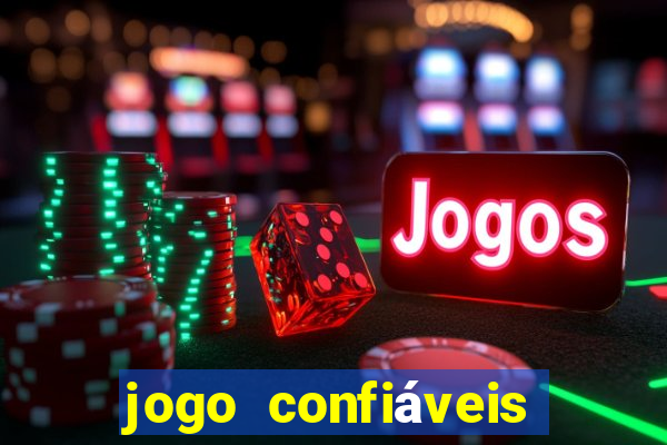 jogo confiáveis que ganha dinheiro