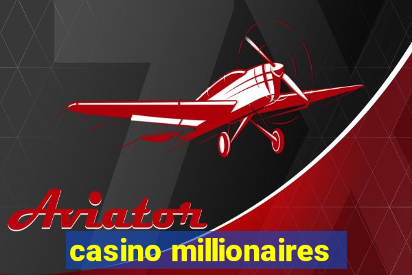 casino millionaires