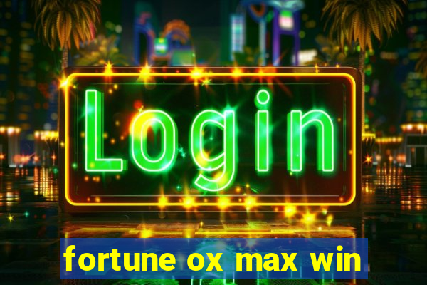 fortune ox max win