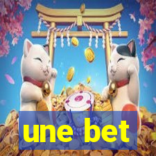 une bet