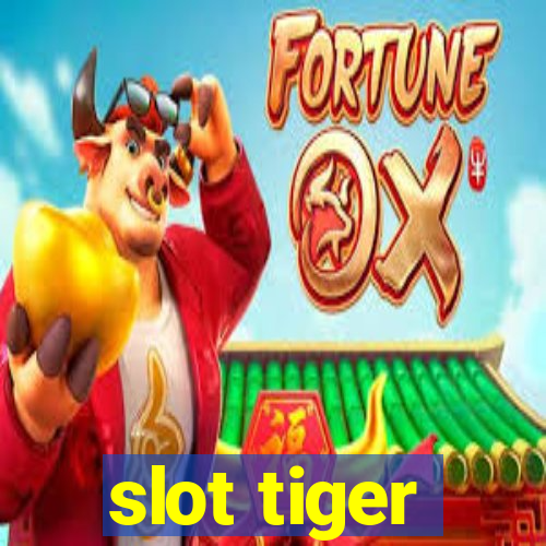 slot tiger