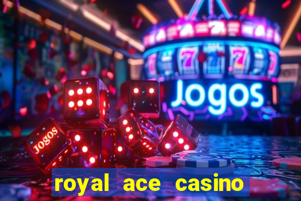 royal ace casino no deposit bonus