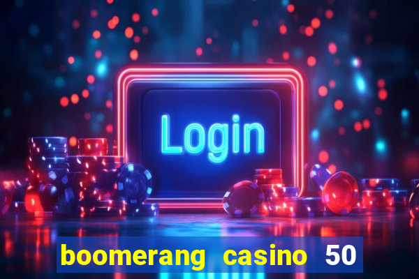 boomerang casino 50 free spins