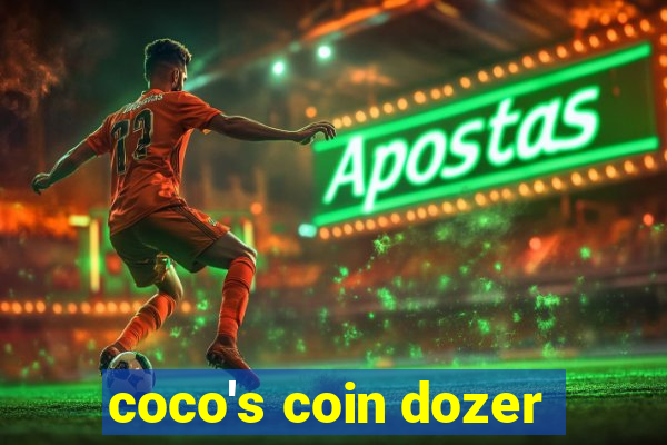 coco's coin dozer