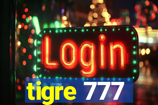 tigre 777