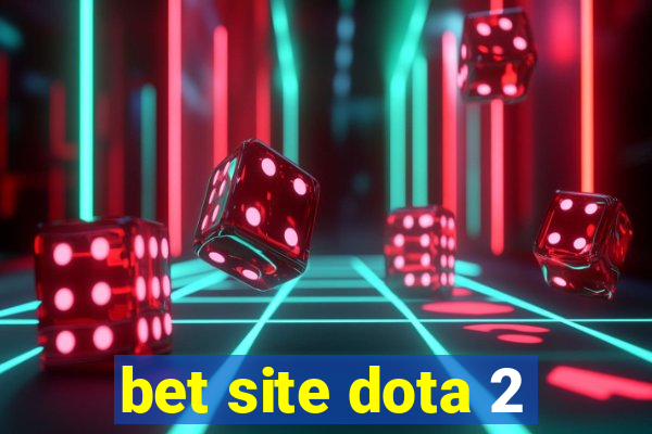 bet site dota 2