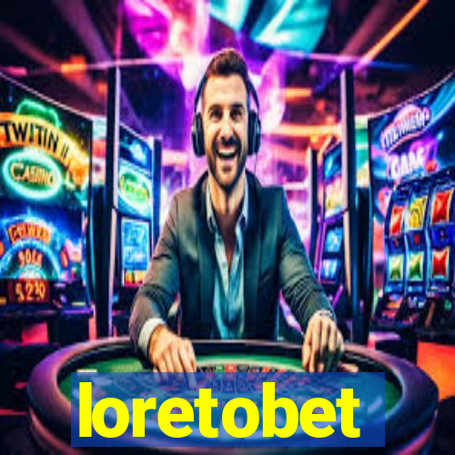 loretobet