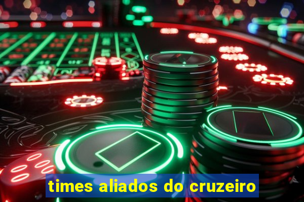 times aliados do cruzeiro