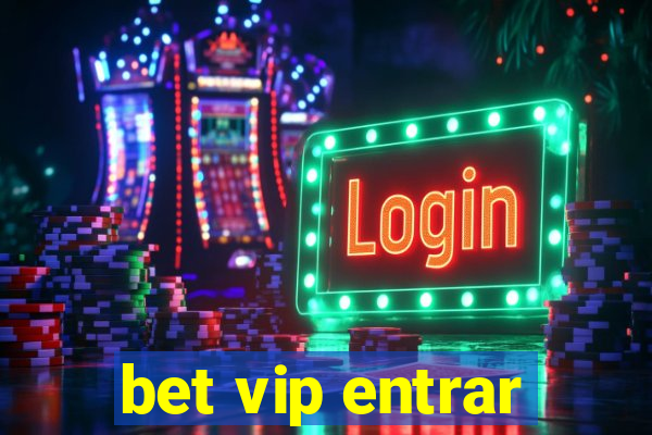 bet vip entrar