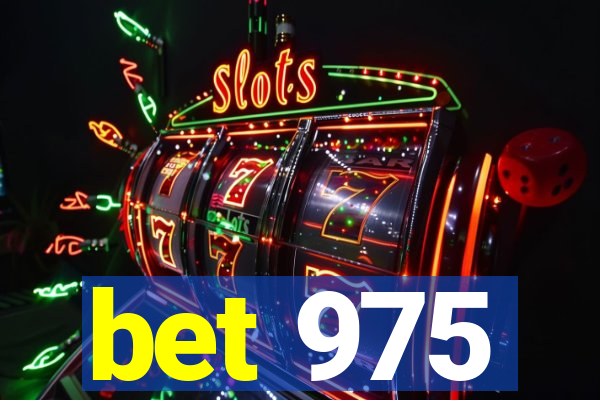 bet 975