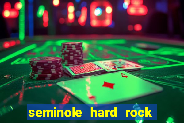 seminole hard rock hotel and casino hollywood